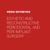Perio Esthetics Esthetic and Reconstructive Periodontal and Peri-Implant Surgery