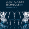 Clear Aligner Technique