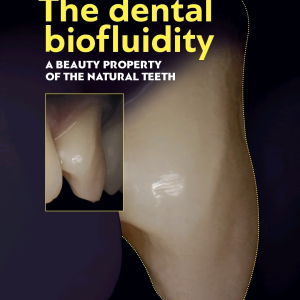 The dental biofluidity A beauty property of the natural teeth