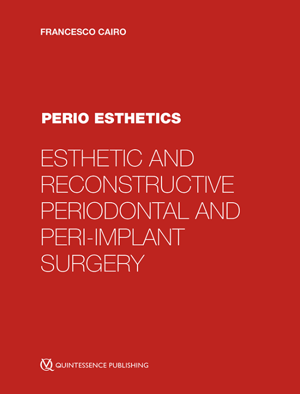 Perio Esthetics Esthetic and Reconstructive Periodontal and Peri-Implant Surgery