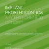 Implant Prosthodontics A Patient-Oriented Concept: Planning | Treatment Procedures | Longevity | Esthetics | Function | Digital Technologies | Dental Technology