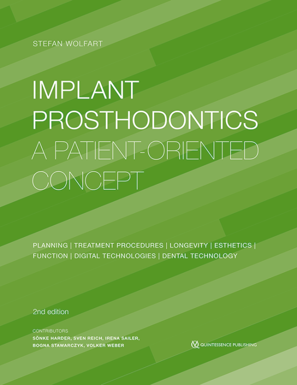 Implant Prosthodontics A Patient-Oriented Concept: Planning | Treatment Procedures | Longevity | Esthetics | Function | Digital Technologies | Dental Technology